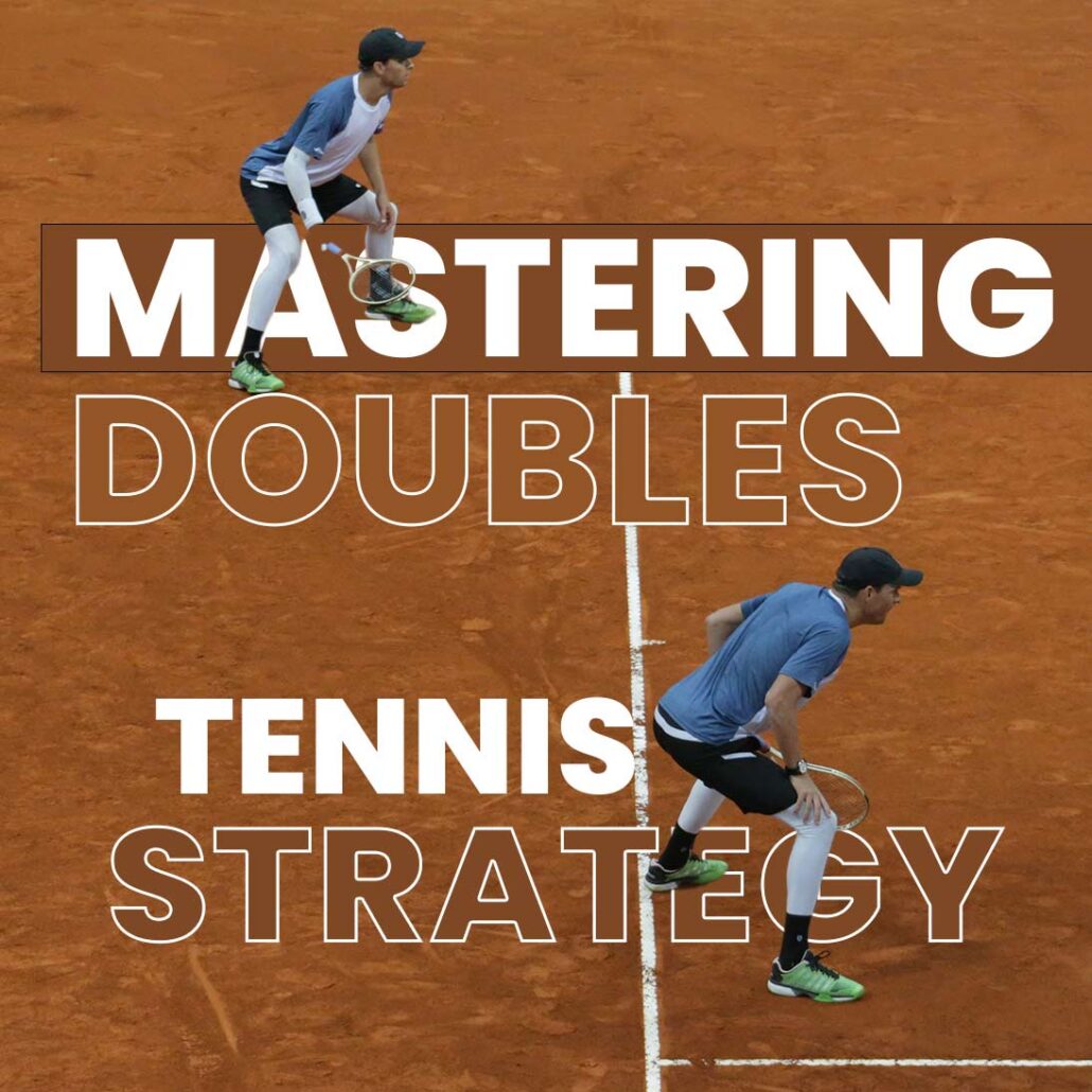 Mastering Doubles Tennis Strategy
